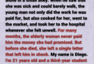 Once, as we were leaving the hospital, she took my hand and said to me in a soft voice: “Son… I don’t know why God put you in my path,” she said in such a weak voice that I had to lean closer to hear her better, “but when I can no longer pay you… please don’t stop visiting me yet.”